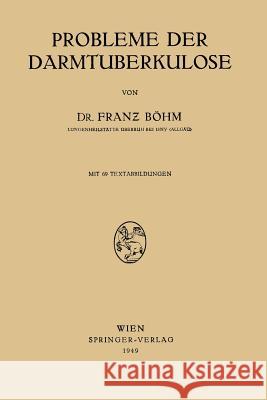 Probleme Der Darmtuberkulose Franz Bhm Franz Bahm 9783211800850 Springer - książka