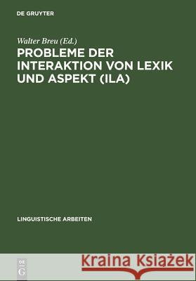 Probleme der Interaktion von Lexik und Aspekt (ILA)  9783484304123 X_Max Niemeyer Verlag - książka
