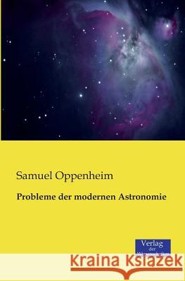 Probleme der modernen Astronomie Samuel Oppenheim 9783957000392 Vero Verlag - książka