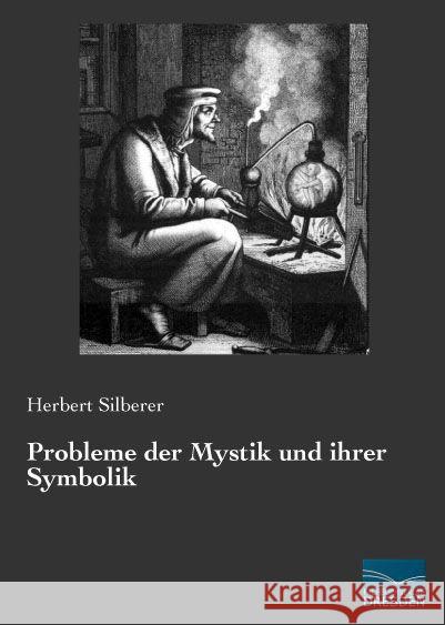 Probleme der Mystik und ihrer Symbolik Silberer, Herbert 9783956928543 Fachbuchverlag-Dresden - książka