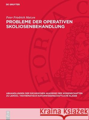 Probleme der operativen Skoliosenbehandlung Peter Friedrich Matzen 9783112755761 De Gruyter (JL) - książka