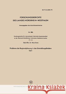 Probleme Der Regionalplanung in Den Entwicklungsländern: Teil I Evers, Hans 9783663066507 Vs Verlag Fur Sozialwissenschaften - książka