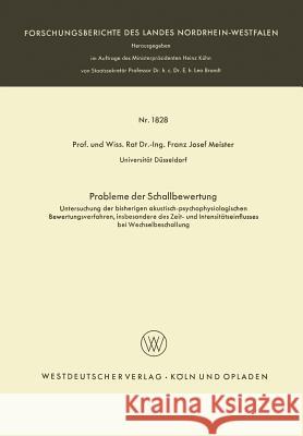 Probleme Der Schallbewertung: Untersuchung Der Bisherigen Akustisch-Psychophysiologischen Bewertungsverfahren, Insbesondere Des Zeit- Und Intensität Meister, Franz Josef 9783663066514 Vs Verlag Fur Sozialwissenschaften - książka