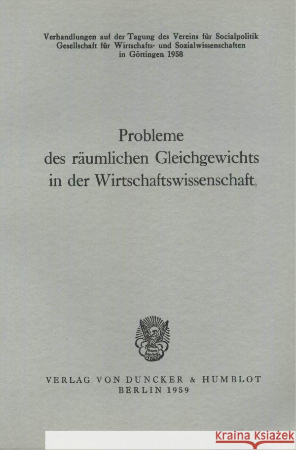 Probleme Des Raumlichen Gleichgewichts in Der Wirtschaftswissenschaft: Verhandlungen Auf Der Tagung Des Vereins Fur Socialpolitik Aus Anlass Der 175. Walther G. Hoffmann 9783428011919 Duncker & Humblot - książka