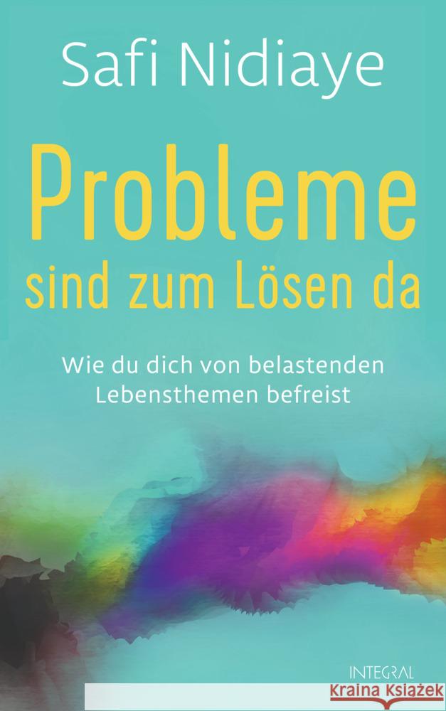 Probleme sind zum Lösen da Nidiaye, Safi 9783778793145 Integral - książka