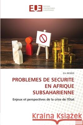 PROBLEMES DE SECURITE EN AFRIQUE SUBSAHARIENNE BENDA, Eric 9786208977771 Éditions universitaires européennes - książka