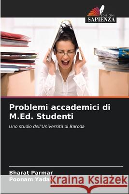 Problemi accademici di M.Ed. Studenti Bharat Parmar Poonam Yadav 9786207261635 Edizioni Sapienza - książka