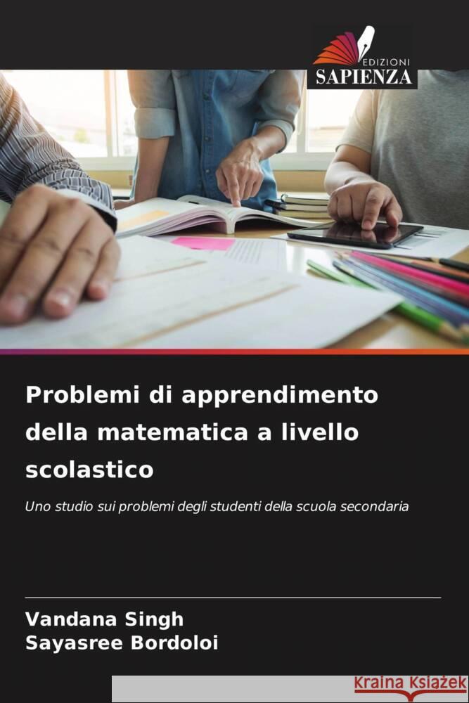 Problemi di apprendimento della matematica a livello scolastico Singh, Vandana, Bordoloi, Sayasree 9786206482376 Edizioni Sapienza - książka