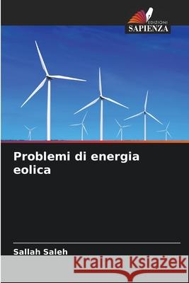Problemi di energia eolica Sallah Saleh 9786208945398 Edizioni Sapienza - książka
