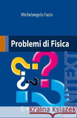 Problemi Di Fisica Fazio, Michelangelo 9788847007956 Not Avail - książka