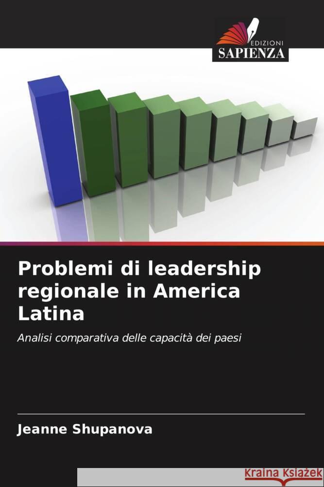 Problemi di leadership regionale in America Latina Jeanne Shupanova 9786207411405 Edizioni Sapienza - książka