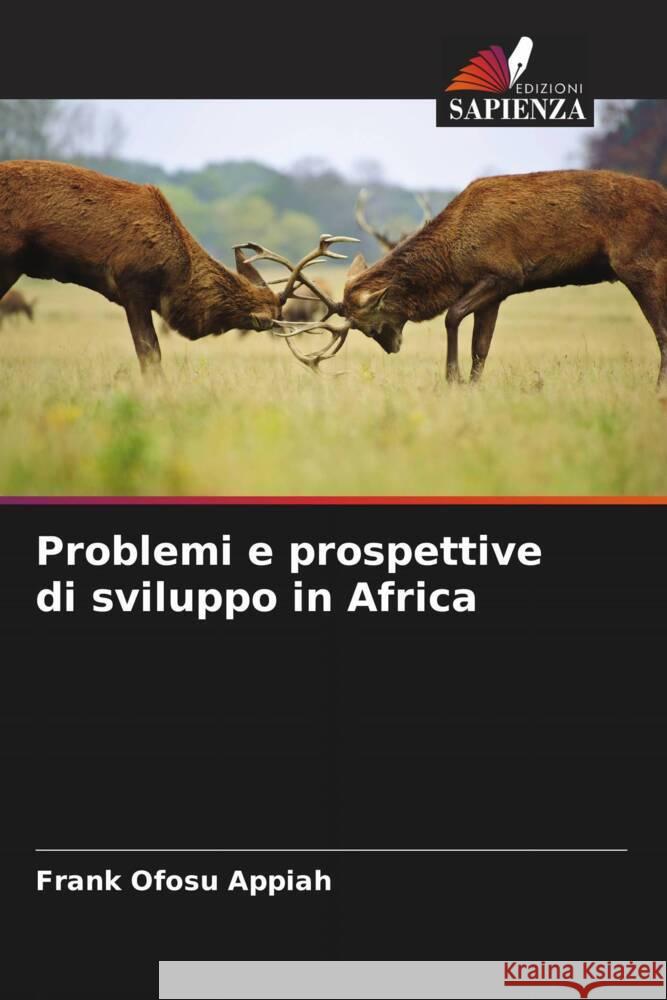 Problemi e prospettive di sviluppo in Africa Appiah, Frank Ofosu 9786205463871 Edizioni Sapienza - książka