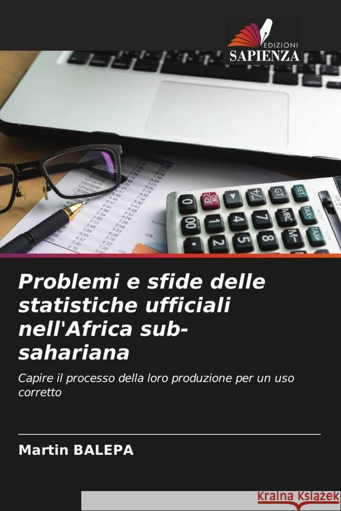 Problemi e sfide delle statistiche ufficiali nell'Africa sub-sahariana Balepa, Martin 9786204497952 Edizioni Sapienza - książka