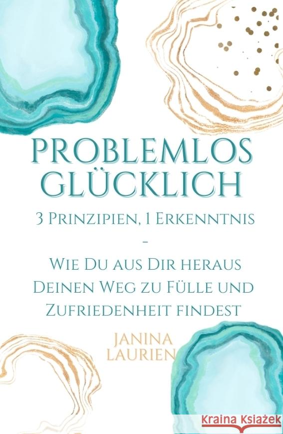 Problemlos glücklich Laurien, Janina 9783347915756 tredition - książka