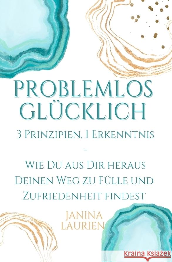 Problemlos glücklich Laurien, Janina 9783347915763 tredition - książka