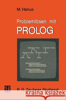 Problemlösen Mit PROLOG Hanus, Michael 9783519125419 Vieweg+teubner Verlag - książka