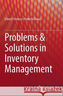 Problems & Solutions in Inventory Management Dinesh Shenoy Roberto Rosas 9783319880822 Springer - książka