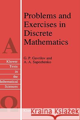 Problems and Exercises in Discrete Mathematics G. P. Gavrilov 9780792340362  - książka