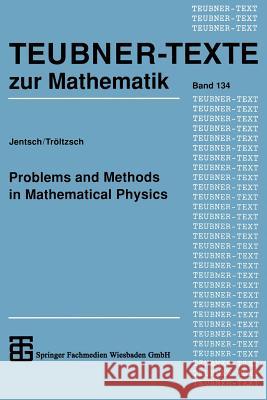 Problems and Methods in Mathematical Physics Lothar Jentsch Fredi Troltzsch 9783322851628 Vieweg+teubner Verlag - książka