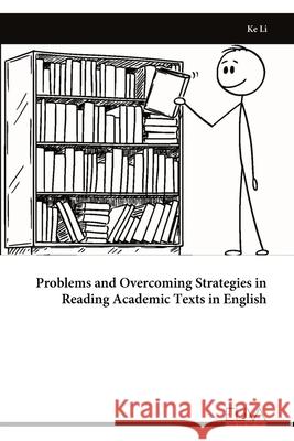 Problems and Overcoming Strategies in Reading Academic Texts in English Ke Li 9789999320641 Eliva Press - książka