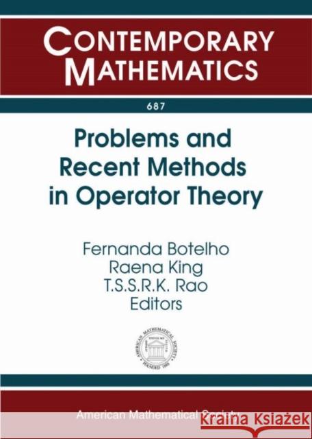 Problems and Recent Methods in Operator Theory Fernanda Botelho Raena King T. S. S. R. K. Rao 9781470427726 American Mathematical Society - książka