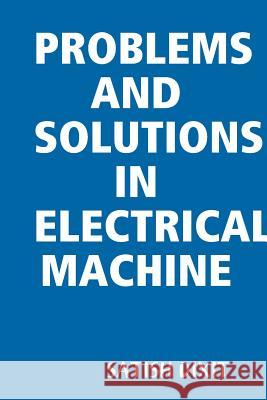 Problems and Solutions in Electrical Machine Satish Dixit 9781312481251 Lulu.com - książka