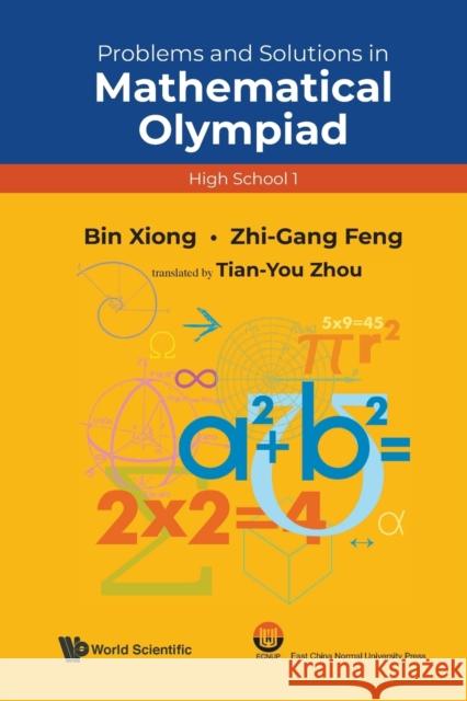 Problems and Solutions in Mathematical Olympiad (High School 1) Xiong, Bin 9789811231421 Wspc/Ecnup - książka