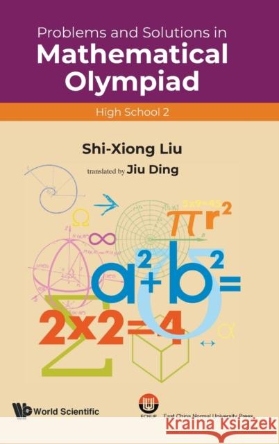 Problems and Solutions in Mathematical Olympiad (High School 2) Liu, Shi-Xiong 9789811229886 Wspc/Ecnup - książka