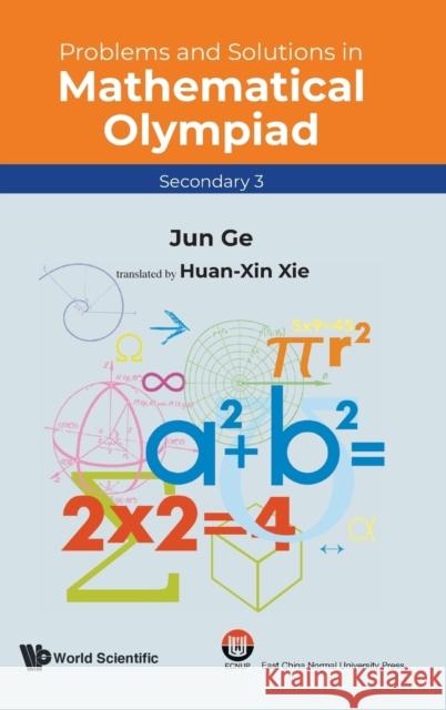 Problems and Solutions in Mathematical Olympiad (Secondary 3) Ge, Jun 9789811229824 World Scientific Publishing Co Pte Ltd - książka