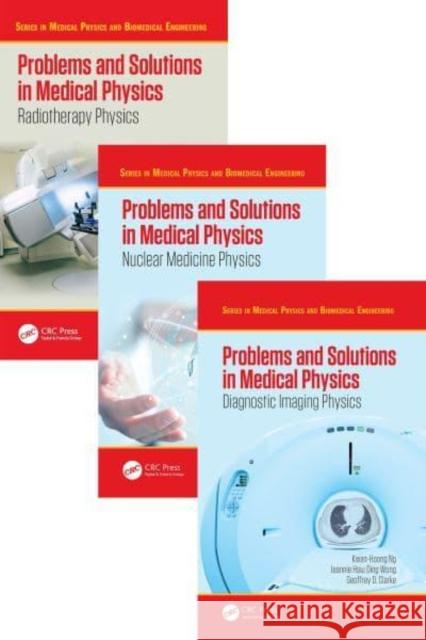 Problems and Solutions in Medical Physics - Three Volume Set Kwan-Hoong Ng Tomas Kron Alan Perkins 9781482239850 CRC Press - książka