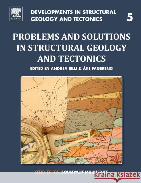 Problems and Solutions in Structural Geology and Tectonics: Volume 5 Billi, Andrea 9780128140482 Elsevier - książka