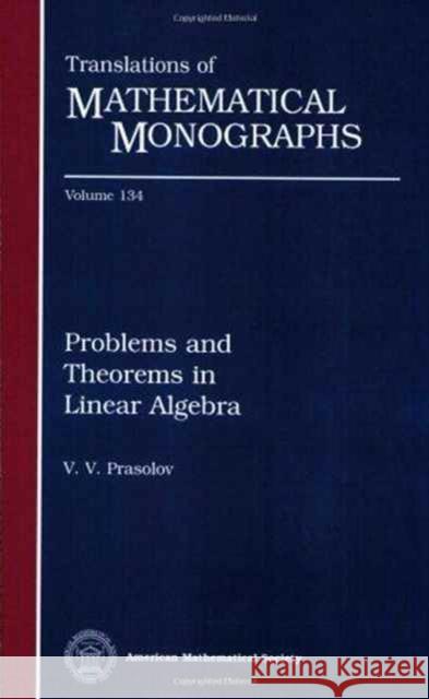 Problems and Theorems in Linear Algebra V. V. Prasolov 9780821802366 AMERICAN MATHEMATICAL SOCIETY - książka