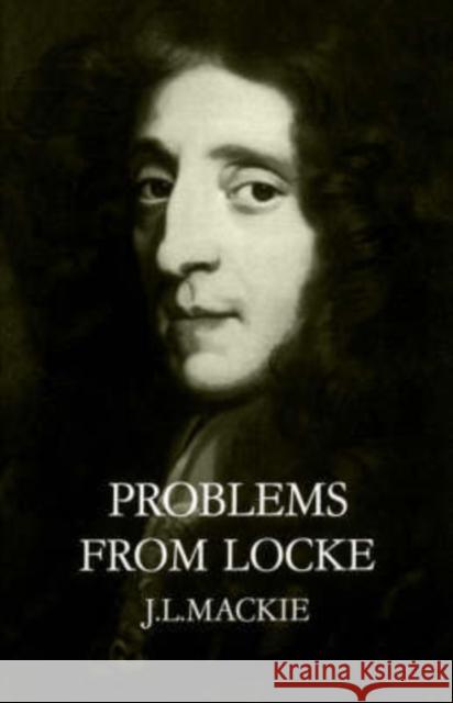 Problems from Locke John L. MacKie J. L. MacKie 9780198750369 Oxford University Press - książka