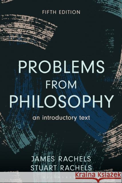 Problems from Philosophy Stuart (University of Alabama, USA) Rachels 9798216366973 Bloomsbury Publishing Plc - książka