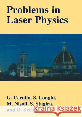 Problems in Laser Physics Giulio Cerullo Mauro Nisoli Stefano Longhi 9780306466496 Kluwer Academic/Plenum Publishers - książka