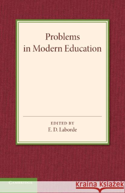 Problems in Modern Education E. D. Laborde 9781107673991 Cambridge University Press - książka