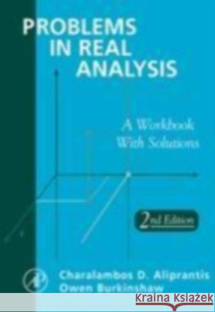 Problems in Real Analysis Charalambos D. Aliprantis Owen Burkinshaw Owen Burkinshaw 9780120502530 Academic Press - książka
