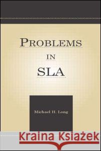 Problems in Second Language Acquisition Michael H. Long 9780805835809 Lawrence Erlbaum Associates - książka