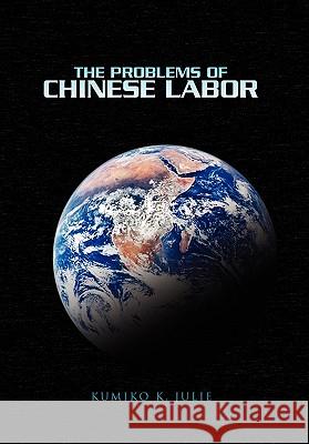 Problems in the Implementation of Chinese Human Rights Obligations Kumiko K. Julie 9781450055260 Xlibris Corporation - książka