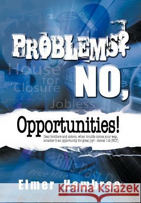 Problems? No, Opportunities! Elmer Hembree 9781468544343 Authorhouse - książka