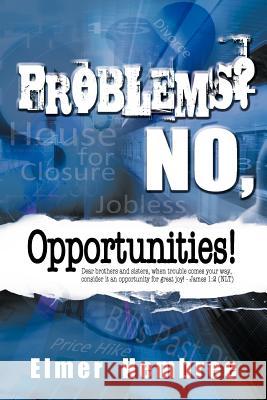 Problems? No, Opportunities! Elmer Hembree 9781468544350 Authorhouse - książka