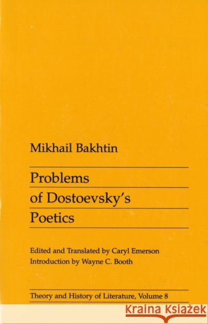 Problems of Dostoevsky's Poetics: Volume 8 Mikhail Bakhtin 9780816612284 University of Minnesota Press - książka
