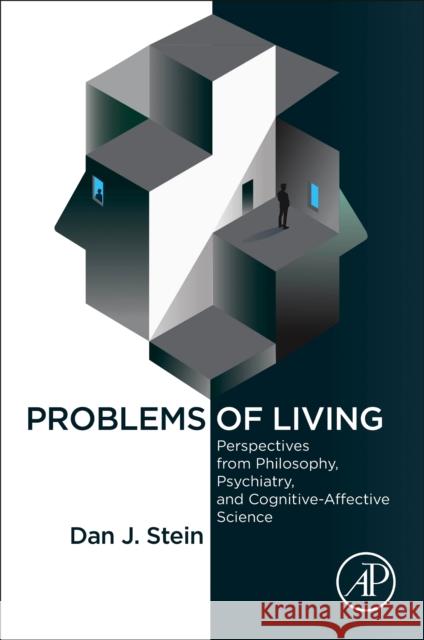 Problems of Living: Perspectives from Philosophy, Psychiatry, and Cognitive-Affective Science Dan J. Stein 9780323902397 Academic Press - książka