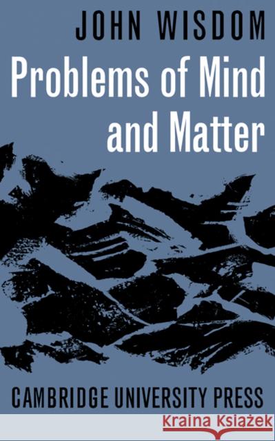 Problems of Mind and Matter John Wisdom 9780521091978 Cambridge University Press - książka