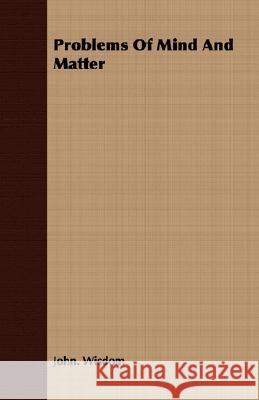 Problems of Mind and Matter Wisdom, John 9781406746952 Oakes Press - książka