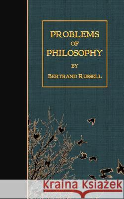 Problems of Philosophy Bertrand, III Russell 9781507682111 Createspace - książka