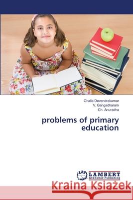 problems of primary education Devendrakumar, Challa 9783659123009 LAP Lambert Academic Publishing - książka