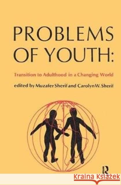 Problems of Youth: Transition to Adulthood in a Changing World Muzafer Sherif 9781138530799 Routledge - książka