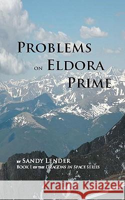 Problems on Eldora Prime Sandy Lender 9780986640629 Night Wolf Publications - książka