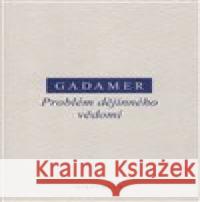 Problém dějinného vědomí Hans-Georg Gadamer 9788072983599 Oikoymenh - książka